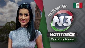 Evening Noti13 Michoacán